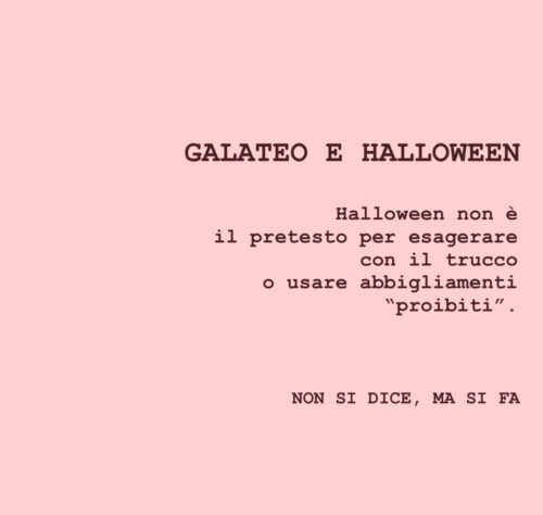 galateo halloween - buone maniere- dolcetto scherzetto- rispetto tradizione - non si dice piacere